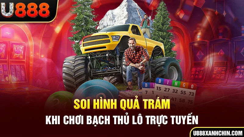 Soi hình quả trám khi chơi bạch thủ lô trực tuyến