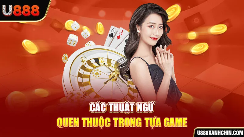  Các thuật ngữ quen thuộc trong tựa game