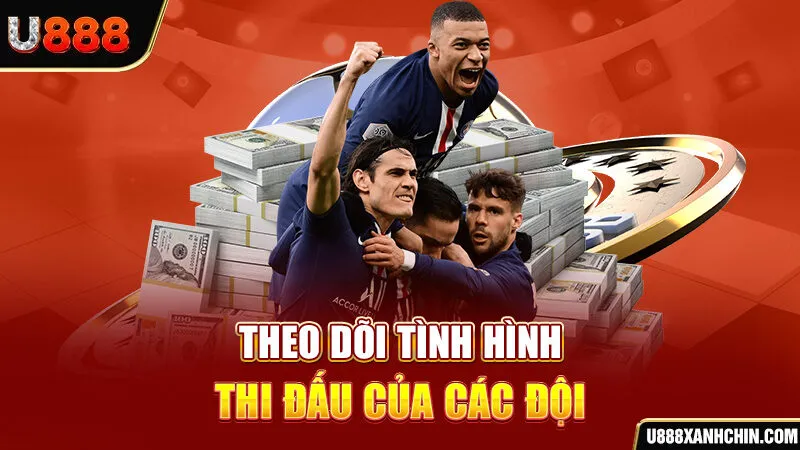 Theo dõi tình hình thi đấu của các đội