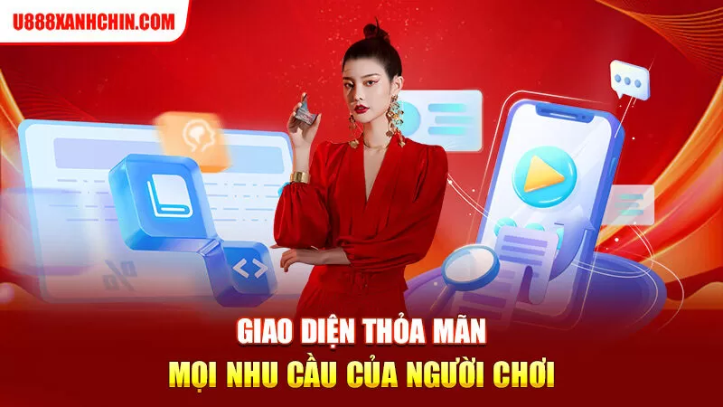 Giao diện thỏa mãn mọi nhu cầu của người chơi