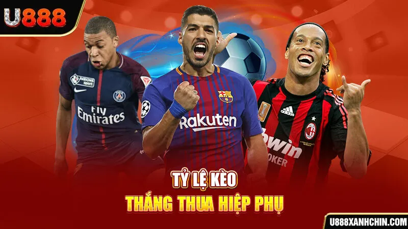 Tỷ lệ kèo thắng thua hiệp phụ