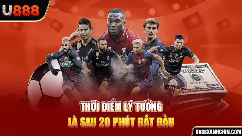 Thời điểm lý tưởng là sau 20 phút bắt đầu