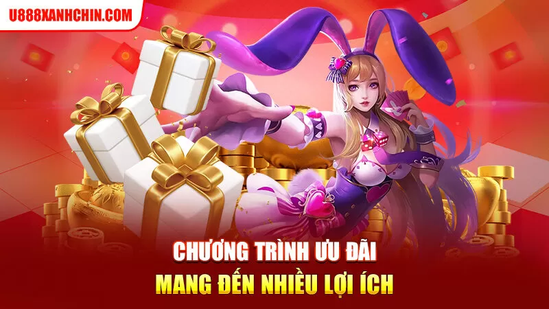 Chương trình ưu đãi mang đến nhiều lợi ích