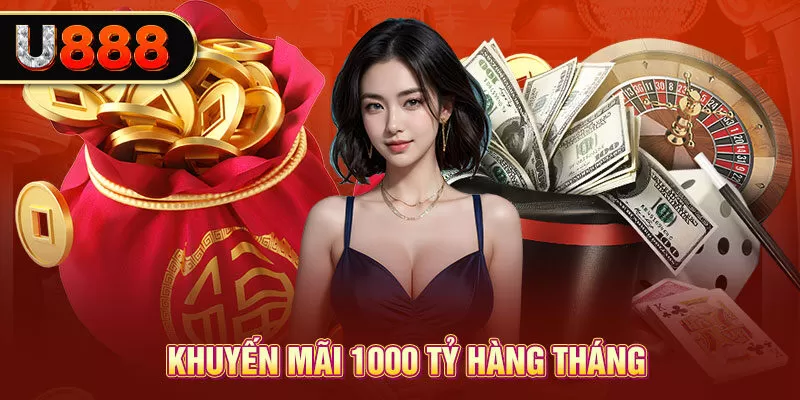 Khuyến mãi 1000 tỷ hàng tháng