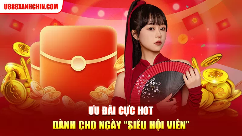 Ưu đãi cực hot dành cho ngày “siêu hội viên”