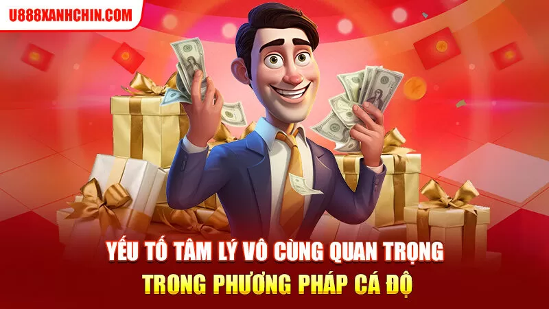 Yếu tố tâm lý vô cùng quan trọng trong phương pháp cá độ