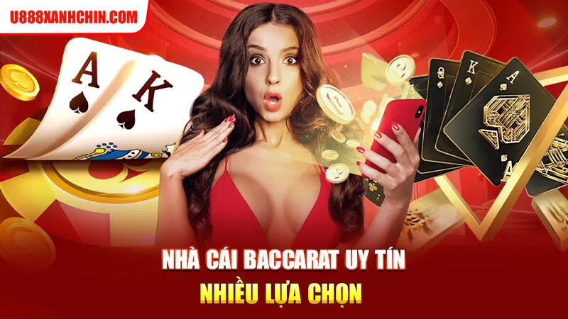 Nhà Cái Baccarat Uy Tín | Các Tiêu Chí Lựa Chọn Mới Nhất