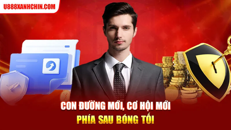 Con đường mới, cơ hội mới phía sau bóng tối