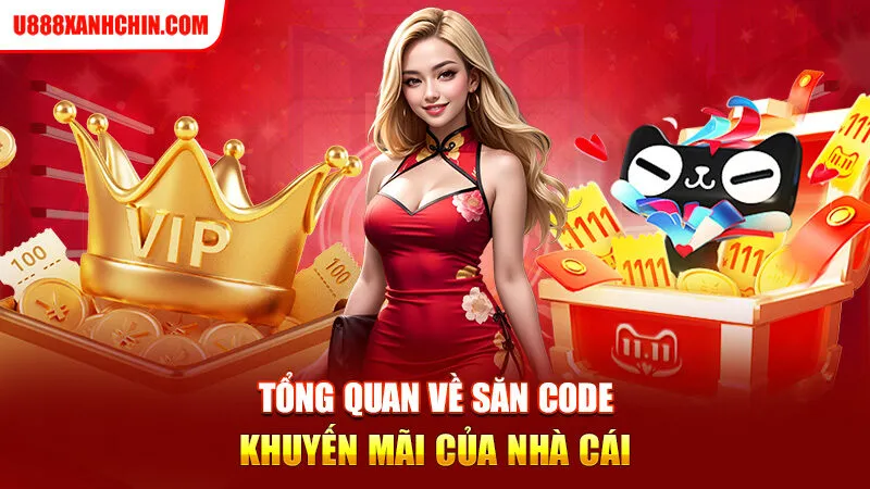 Săn Code Khuyến Mãi Nhà Cái Đến 1588k Nhà Cái U888 Rút Tiền Liền Tay