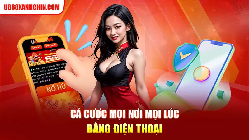 Cá cược mọi nơi mọi lúc bằng điện thoại