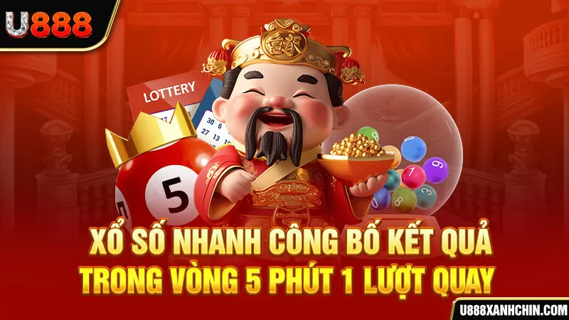 Xổ số nhanh công bố kết quả trong vòng 5 phút 1 lượt quay