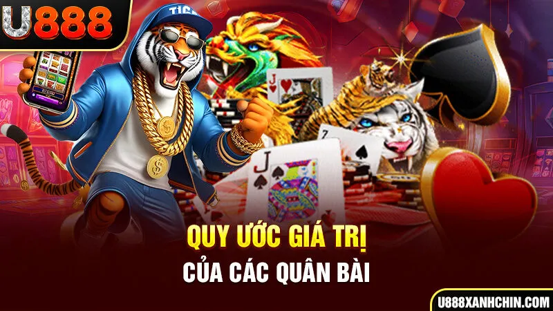 Quy ước giá trị của các lá bài