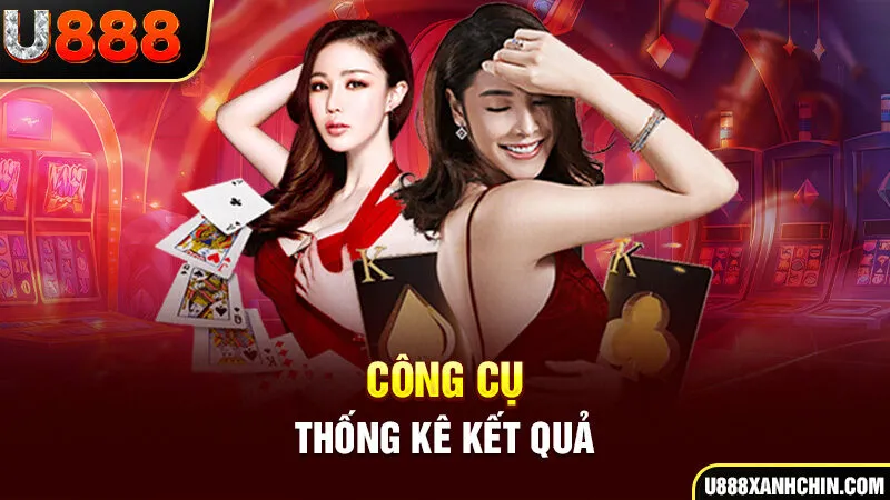 Công cụ thống kê kết quả