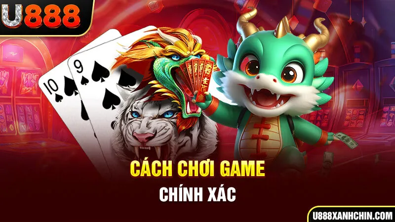 Cách chơi game chính xác